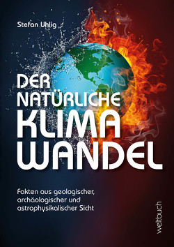 Der natürliche Klimawandel von Kohl,  Dirk, Uhlig,  Stefan