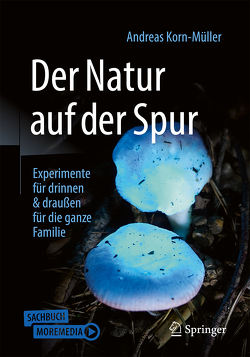 Der Natur auf der Spur von Korn-Müller,  Andreas