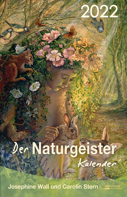 Der Naturgeister-Kalender 2022 von Stern,  Carolin, Wall,  Josephine