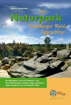Der Naturpark Teutoburger Wald / Eggegebirge von Schierholz,  Sabine
