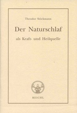 Der Naturschlaf als Kraft- und Heilquelle von Dräger,  Matthias, Stöckmann,  Theodor