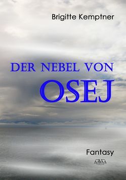 Der Nebel von Osej von Kemptner,  Brigitte