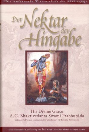 Der Nektar der Hingabe (Bhakti-rasamrta-sindhu) von Bhaktivedanta Swami Prabhupada,  Abhay Charan