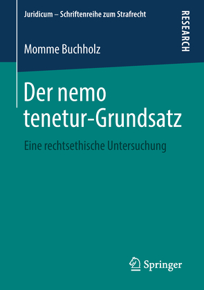 Der nemo tenetur-Grundsatz von Buchholz,  Momme