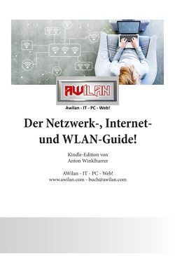 Der Netzwerk-, Internet- und WLAN-Guide! von Winklharrer,  Anton