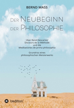 Der Neubeginn der Philosophie von Waß,  Bernd