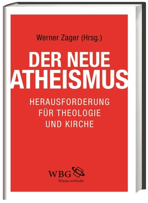 Der neue Atheismus von Berner,  Knut, Blume,  Michael, Großmann,  Michael, Pfüller,  Wolfgang, Rössler,  Andreas, Schmuck,  Martin, Söderblom,  Kerstin, Wittig,  Hans-Georg, Zager,  Werner