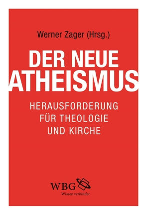 Der neue Atheismus von Berner,  Knut, Blume,  Michael, Großmann,  Michael, Pfüller,  Wolfgang, Rössler,  Andreas, Schmuck,  Martin, Söderblom,  Kerstin, Wittig,  Hans-Georg, Zager,  Werner