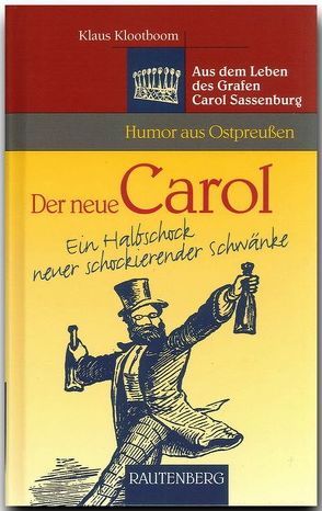 Der neue Carol – ein Halbschock neuer schockierender Schwänke von Klootboom,  Klaus