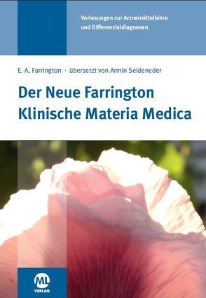 Der Neue Farrington: Klinische Materia Medica von Farrington,  E A, Seideneder,  Armin