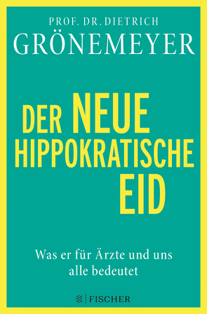 Der neue hippokratische Eid von Grönemeyer,  Dietrich