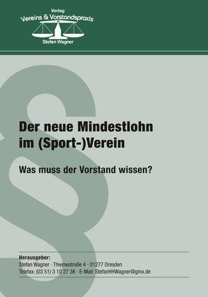 Der neue Mindestlohn im (Sport-)Verein von Wagner,  Stefan