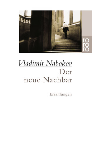 Der neue Nachbar von Nabokov,  Vladimir, Neuberger,  Jochen, Schwappach,  Blanche, Tietze,  Rosemarie, Urban,  Thomas, Zimmer,  Dieter E.