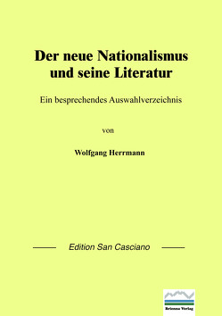 Der neue Nationalismus und seine Literatur von Herrmann,  Wolfgang, Klein,  Markus J