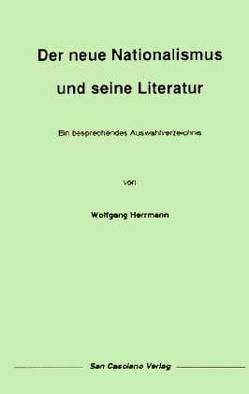Der neue Nationalismus und seine Literatur von Herrmann,  Wolfgang