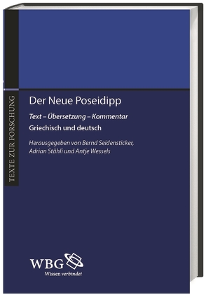 Der Neue Poseidipp von Angiò,  Francesca, Bär,  Silvio, Baumbach,  Manuel, Gasser,  Anna-Maria, Hose,  Martin, Männlein-Robert,  Irmgard, Mateo Decabo,  Eva Maria, Mueller,  Urs, Petrovic,  Andrej, Poseidipp, Seidensticker,  Bernd, Staehli,  Adrian, Wessels,  Antje