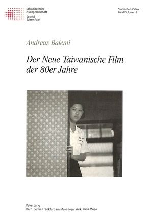 Der Neue Taiwanische Film der 80er Jahre von Balemi,  Andreas