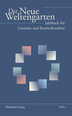 Der neue Weltengarten 2016 von Hofmann,  Michael, Klemme,  Hans-Peter, Patrut,  Iulia-Karin