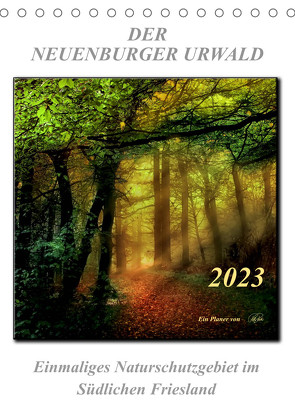 Der Neuenburger Urwald (Tischkalender 2023 DIN A5 hoch) von Roder,  Peter