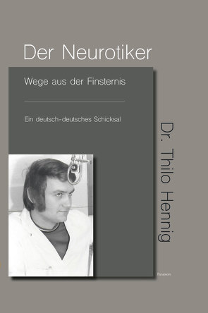 Der Neurotiker von Hennig,  Thilo