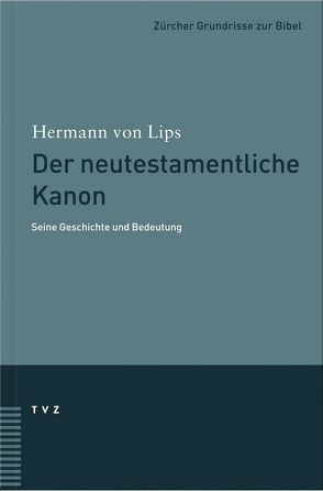 Der neutestamentliche Kanon von Lips,  Hermann von