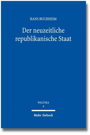 Der neuzeitliche republikanische Staat von Buchheim,  Hans