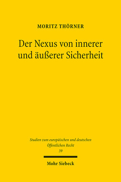 Der Nexus von innerer und äußerer Sicherheit von Thörner,  Moritz