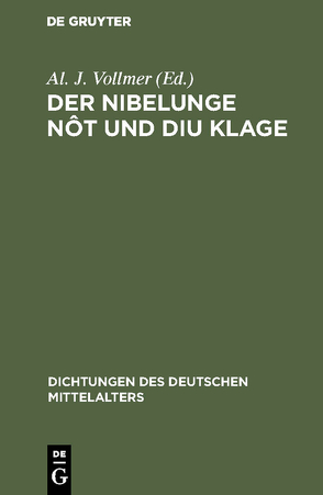 Der Nibelunge nôt und diu klage von Vollmer,  Al. J.