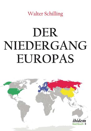 Der Niedergang Europas von Schilling,  Walter