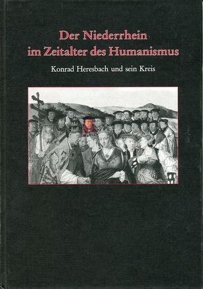 Der Niederrhein im Zeitalter des Humanismus von Pohl,  Meinhard