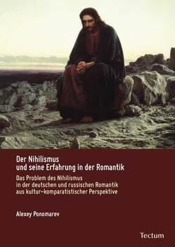 Der Nihilismus und seine Erfahrung in der Romantik von Ponomarev,  Alexey