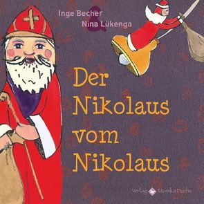 Der Nikolaus vom Nikolaus von Becher,  Inge, Lükenga,  Nina