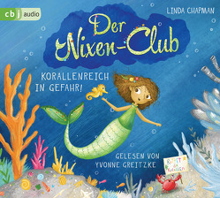 Der Nixen-Club – Korallenreich in Gefahr! von Chapman,  Linda, Greitzke,  Yvonne, Rahn,  Sabine
