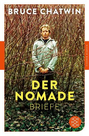 Der Nomade von Chatwin,  Bruce, Chatwin,  Elizabeth, Leube,  Anna, Leube,  Dietrich, Shakespeare,  Nicholas