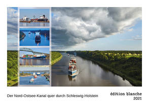 Der Nord-Ostsee-Kanal quer durch Schleswig-Holstein (édition blanche, DIN A3 Wandkalender 2021, 42×29.7 cm, Querformat) von Schulz,  Olaf