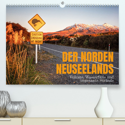 Der Norden Neuseelands: Vulkane, Wasserfälle und imposante Strände (hochwertiger Premium Wandkalender 2024 DIN A2 quer), Kunstdruck in Hochglanz von Aust,  Gerhard