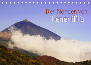 Der Norden von Teneriffa (Tischkalender 2022 DIN A5 quer) von Kärcher,  Markus