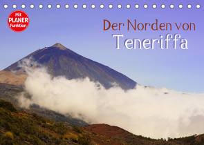 Der Norden von Teneriffa (Tischkalender 2023 DIN A5 quer) von Kärcher,  Markus