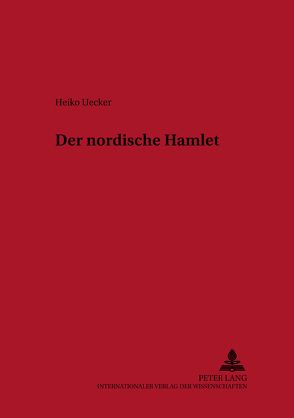 Der nordische Hamlet von Uecker,  Heiko