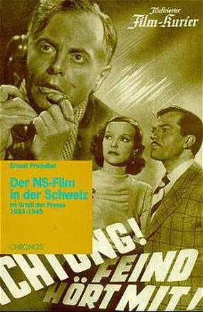 Der NS-Film in der Schweiz 1933-1945 von Prodolliet,  Ernest