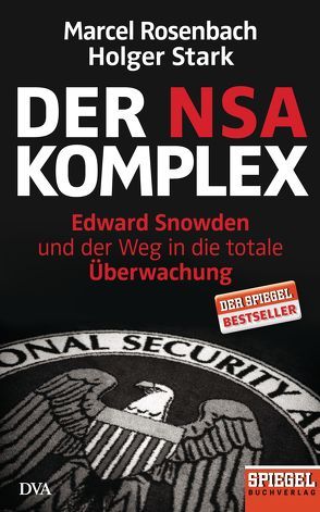 Der NSA-Komplex von Rosenbach,  Marcel, Stark,  Holger