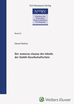 Der numerus clausus des Inhalts der GmbH-Gesellschafterliste von Rothen,  Edzard