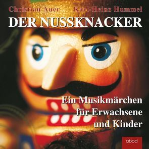 Der Nussknacker von Auer,  Christian, Hummel,  Karl-Heinz