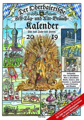 Der Oberbaierische Fest – Täg – und Alte – Bräuch – Kalender 2019