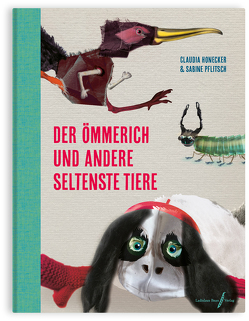 Der Ömmerich und andere seltenste Tiere von Honecker,  Claudia, Pflitsch,  Sabine