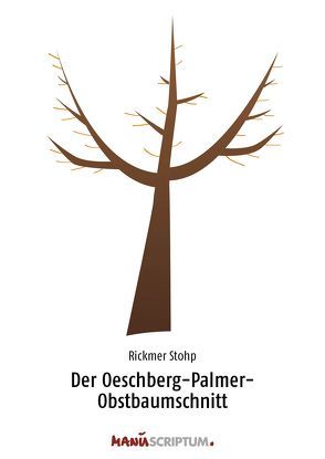 Der Oeschberg-Palmer-Obstbaumschnitt von Stoph,  Rickmer
