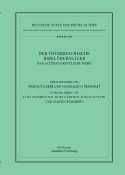 Der Österreichische Bibelübersetzer / Das Alttestamentliche Werk von Gärtner,  Kurt, Haustein,  Jens, Löser,  Freimut, Schubert,  Martin, Terhorst,  Magdalena, Zinsmeister,  Elke