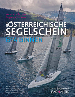 Der Österreichische Segelschein BFA BINNEN von Schaar,  Wendelin, Usunova,  Stephanie