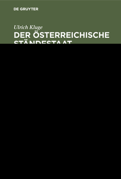 Der österreichische Ständestaat 1934–1938 von Kluge,  Ulrich