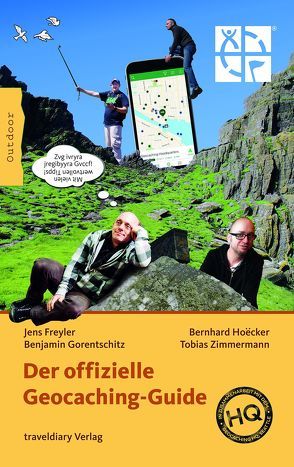 Der offizielle Geocaching-Guide von Freyler,  Jens, Gorentschitz,  Benjamin, Hoecker,  Bernhard, Zimmermann,  Tobias